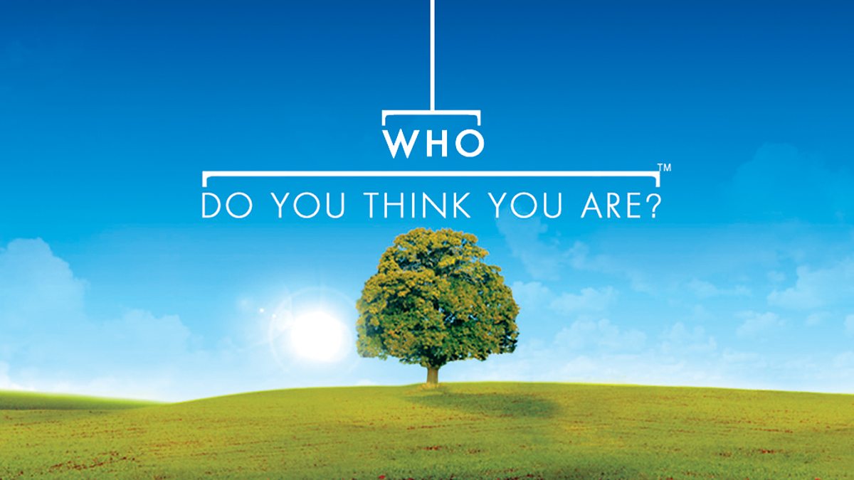 Who do you think you are? – BBC